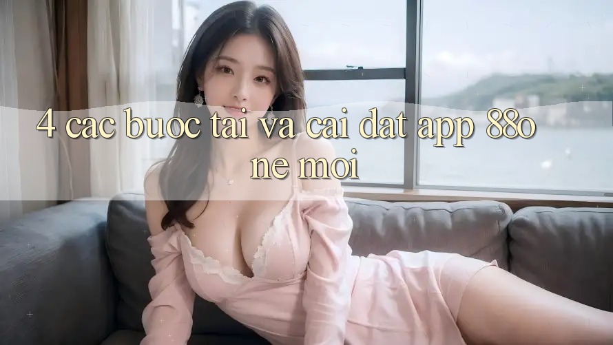 4. Các bước tải và cài đặt app 88one mới