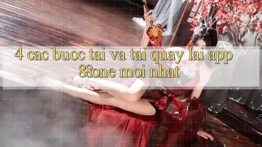 4. Các bước tải và tải quay lại app 88one mới nhất