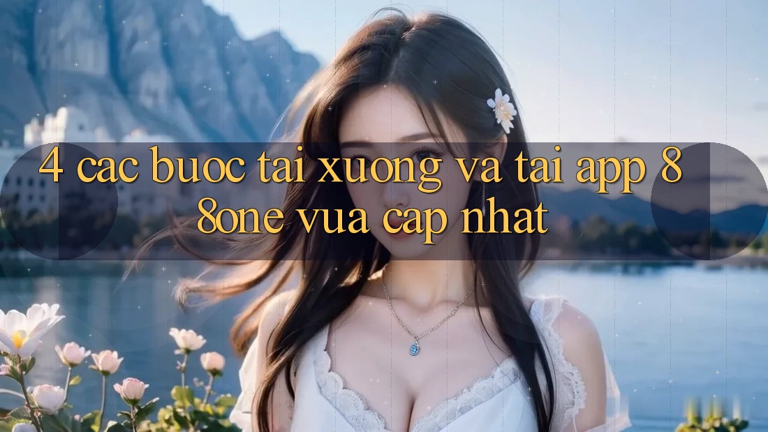 4. Các bước tải xuống và tải app 88one vừa cập nhật