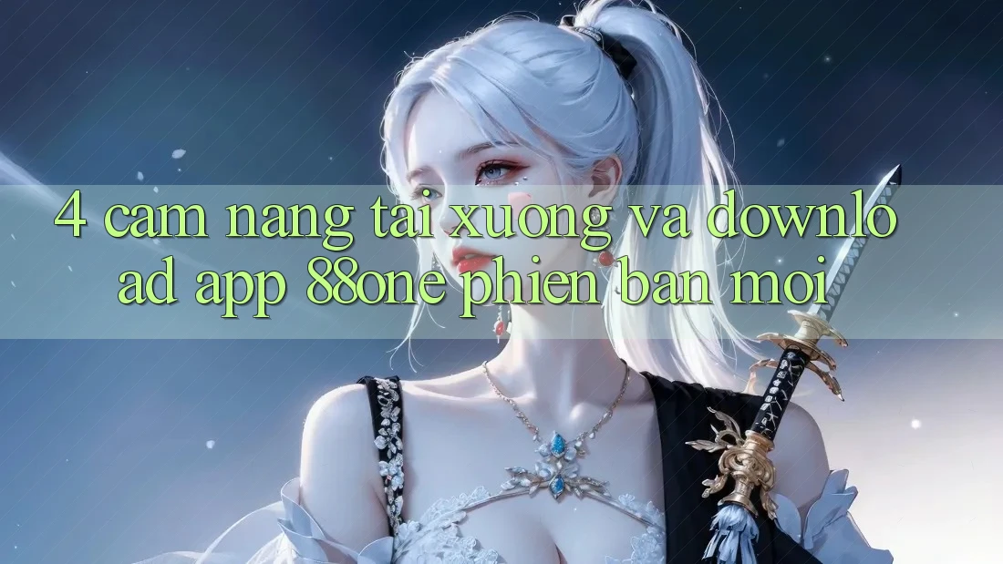 4. Cẩm nang tải xuống và download app 88one phiên bản mới