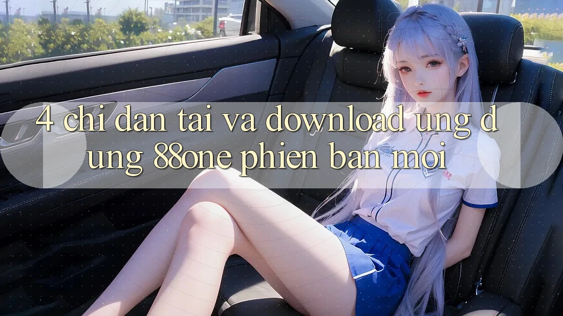 4. Chỉ dẫn tải và download ứng dụng 88one phiên bản mới