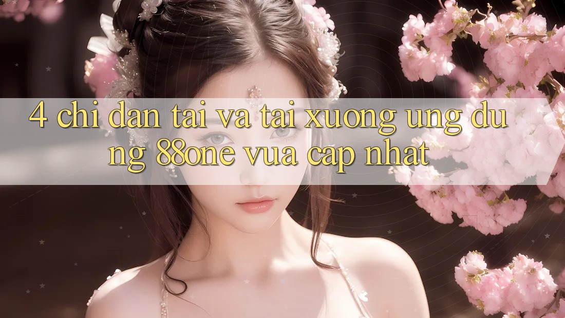 4. Chỉ dẫn tải và tải xuống ứng dụng 88one vừa cập nhật
