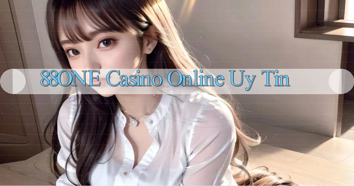 88one casino online uy tín