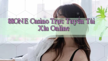 88one casino trực tuyến tài xỉu online