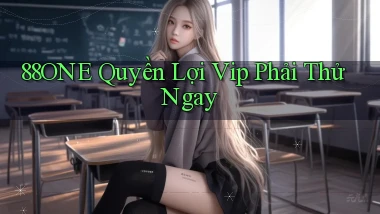 88one quyền lợi vip phải thử ngay