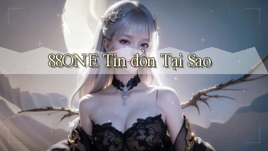 88one tin đồn tại sao