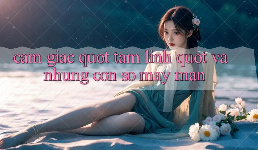 Cảm giác " tâm linh" và những con số may mắn
