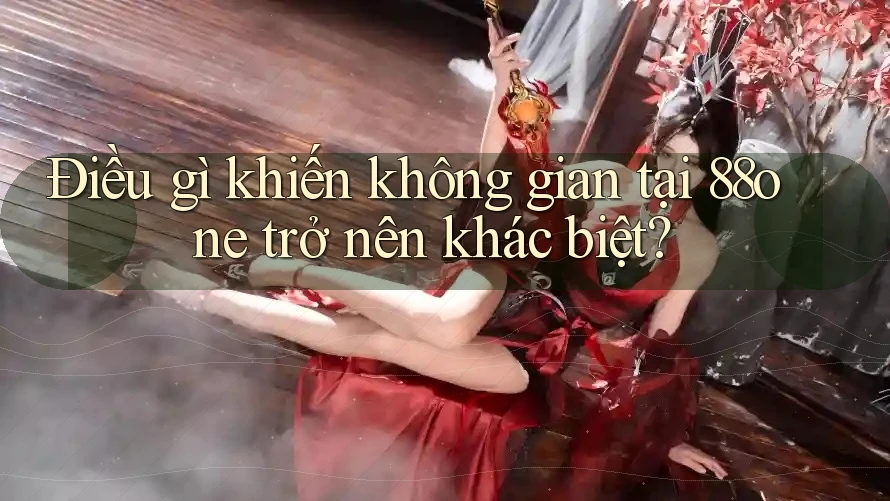 Điều gì khiến không gian tại 88one trở nên khác biệt?