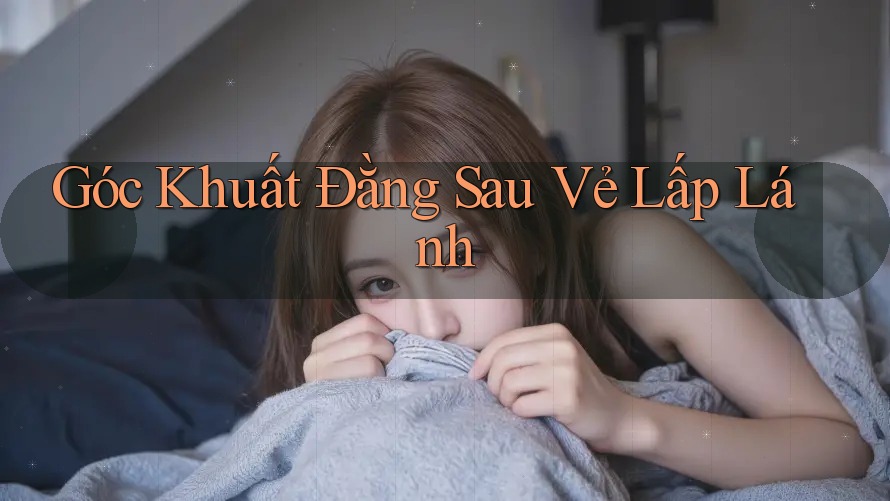 Góc Khuất Đằng Sau Vẻ Lấp Lánh