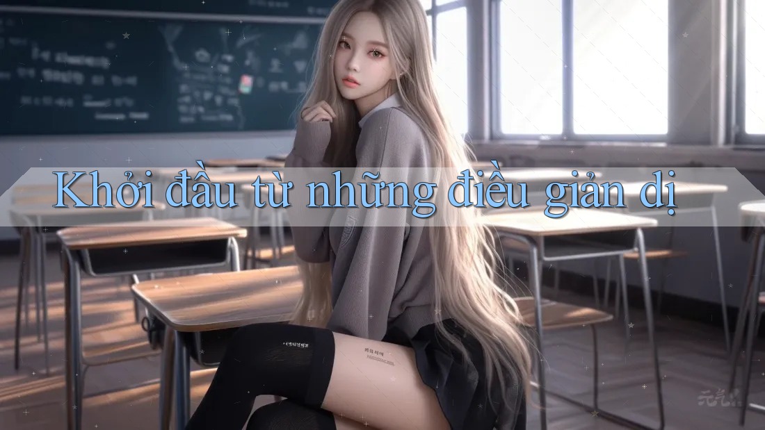 Khởi đầu từ những điều giản dị
