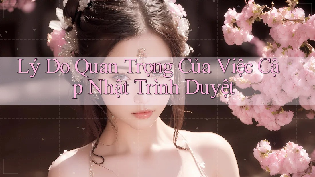 Lý Do Quan Trọng Của Việc Cập Nhật Trình Duyệt