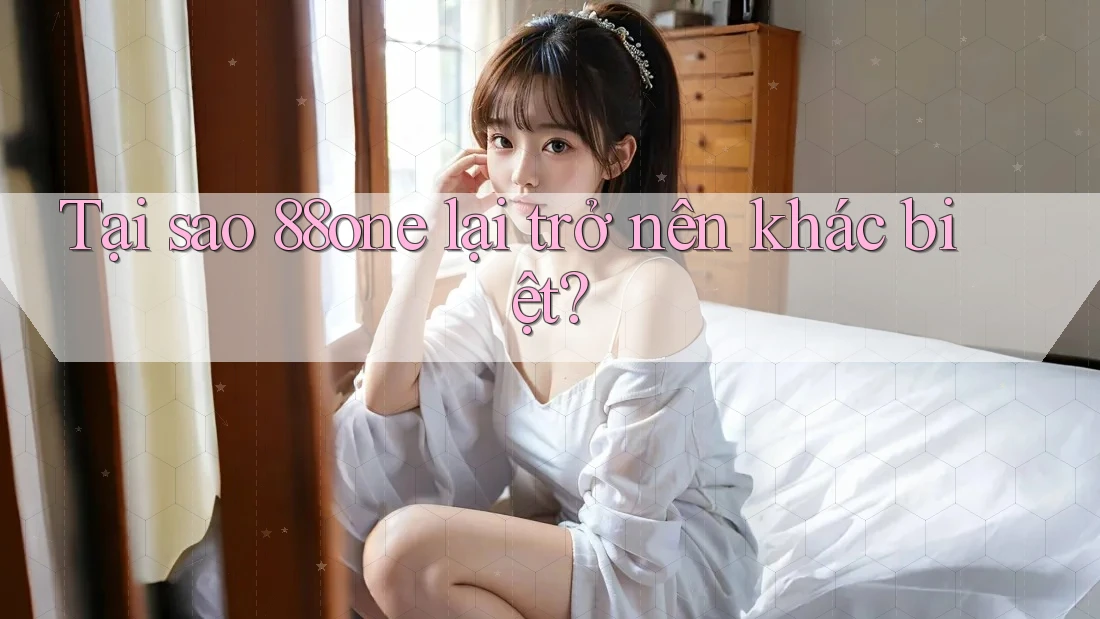 Tại sao 88one lại trở nên khác biệt?