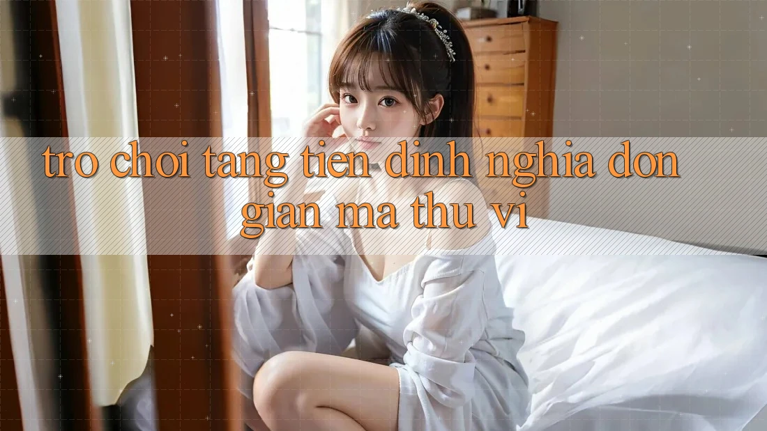 “Trò Chơi Tặng Tiền” – Định Nghĩa Đơn Giản Mà Thú Vị