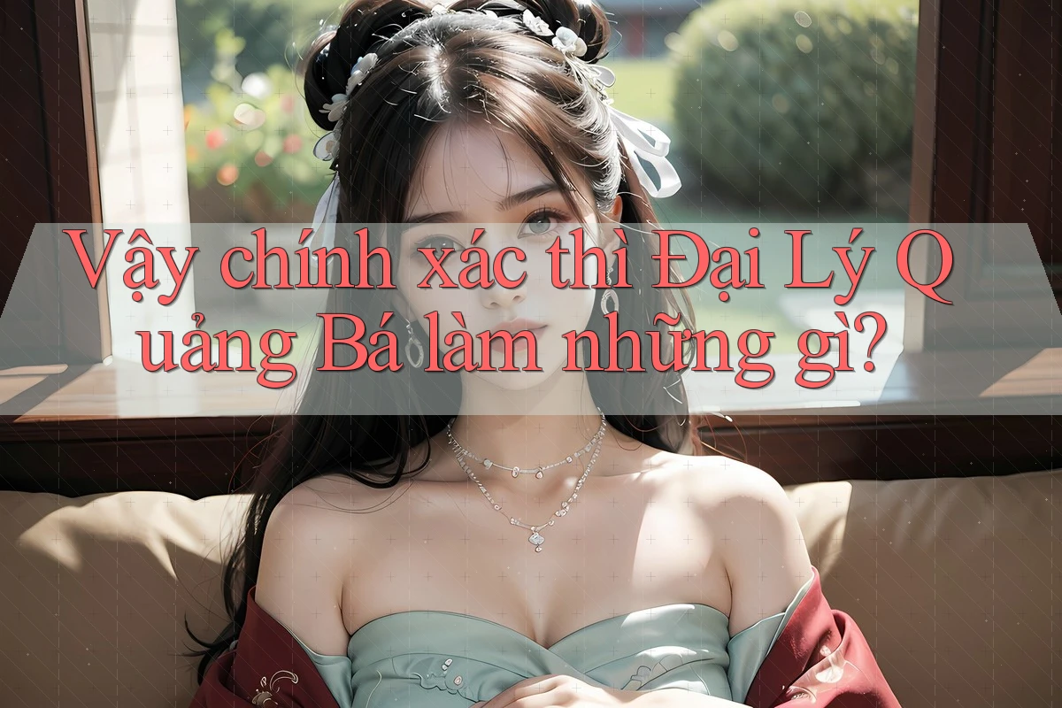 Vậy chính xác thì Đại Lý Quảng Bá làm những gì? Vậy chính xác thì Đại Lý Quảng Bá làm những gì?